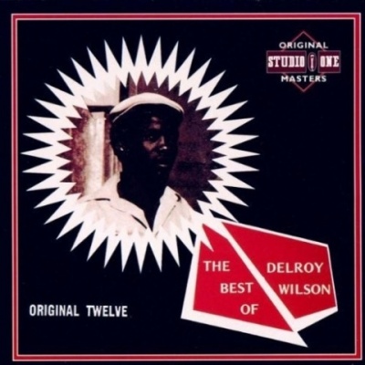 The Best Of Delroy Wilson (Original Twelve)