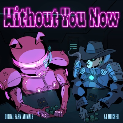 Without You Now [Explicit]