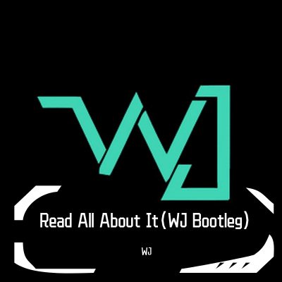 Read All About It (WJ Remix)