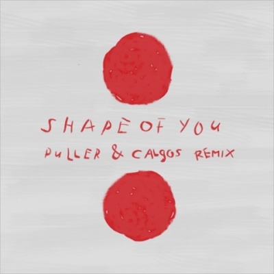 Shape of You (DJ PULLER版)