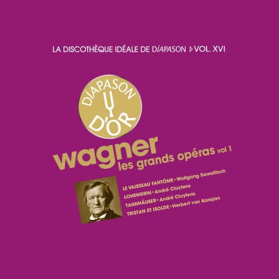 Wagner: Les grands opéras I - La discothèque idéale de Diapason, Vol. 16