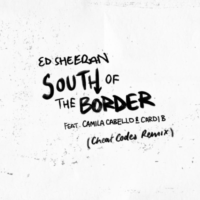 South of the Border (Cheat Codes Remix)