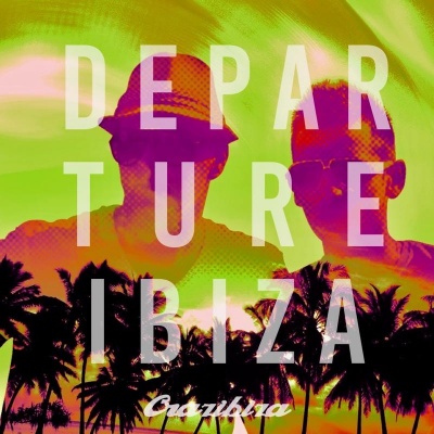 Ibiza Departure 2019 Mixed & Compiled by Crazibiza