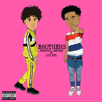 Brothers (feat. Luh Kel)(Explicit)