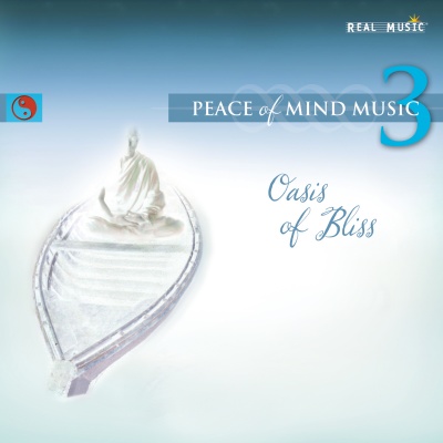 Peace of Mind Music 3: Oasis of Bliss