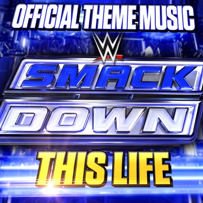 This Life (SmackDown Theme)