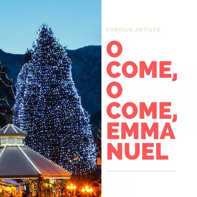 O Come, O Come, Emmanuel