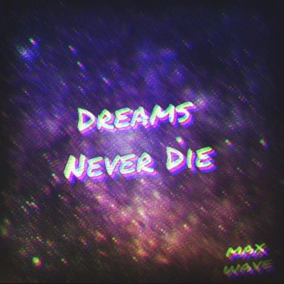 Evan Bjork - Dreams Never Die