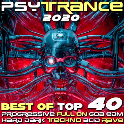 Psy Trance 2020 Best of Top 40 Progressive Fullon Goa EDM Hard Dark Techno Acid Rave