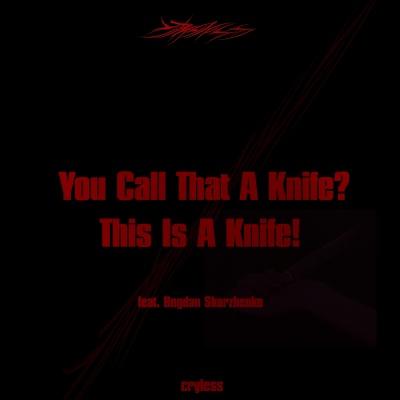 You Call That a Knife? This Is a Knife!