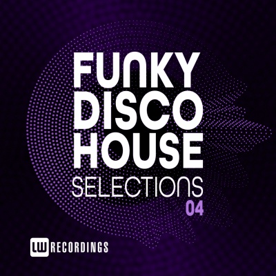 Funky Disco House Selections, Vol. 04