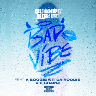 Bad Vibe (feat. A Boogie Wit da Hoodie & 2 Chainz)(Explicit)