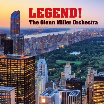 Legend! The Glenn Miller Orchestra