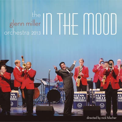 THE GLENN MILLER ORCHESTRA 2013 ^IN THE MOOD^