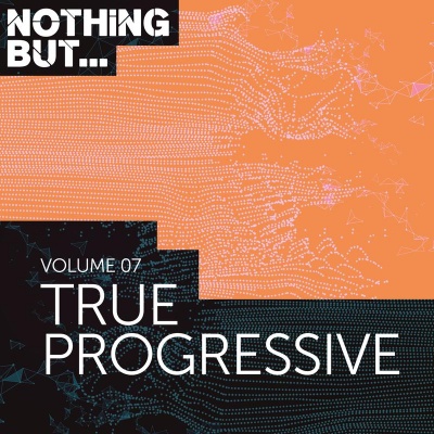 Nothing But... True Progressive, Vol. 07