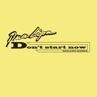 Don't Start Now (Regard Remix)