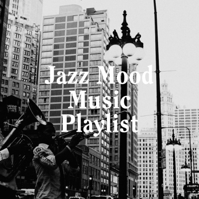 Jazz Mood Music Playlist