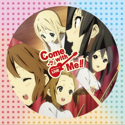 『けいおん!! ライブイベント ～Come with Me!!～』LIVE CD!(通常盤)