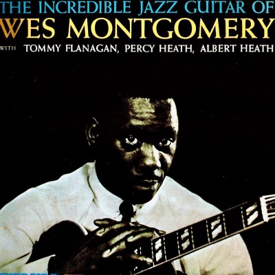 The Incredible Jazz Guitar Of Wes Montgomery (Remastered)