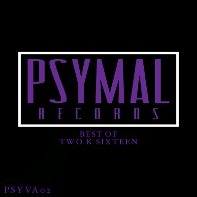 Psymal Records: Best Of Two K Sixteen