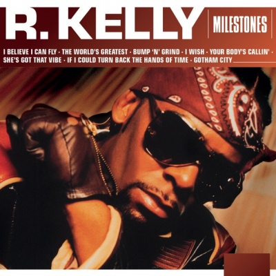 Milestones - R. Kelly (Explicit)