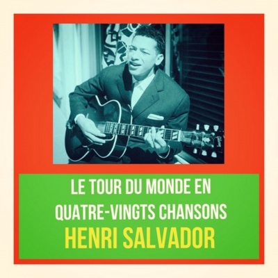 Le Tour du monde en quatre-vingts chansons