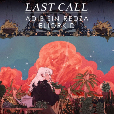 Last Call (feat. Redza & Eliorkid)