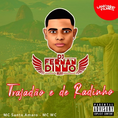 Trajadão e de Radinho (feat. MC Santo Amaro & MC WC) [Explicit]