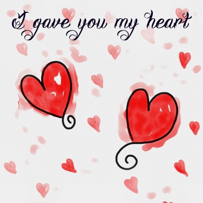 I gave you my heart