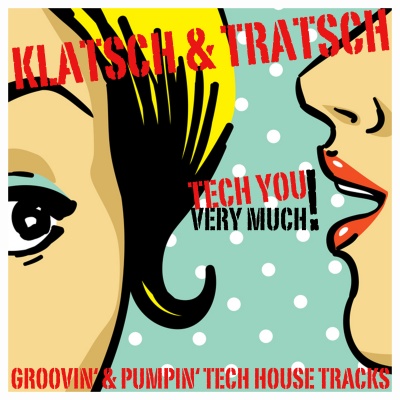 Klatsch & Tratsch (Groovin' & Pumpin' Tech House Tracks)