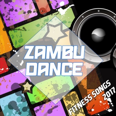 Zambu Dance Fitness Songs 2017