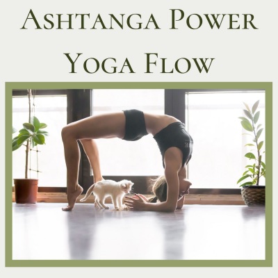 Ashtanga Power Yoga Flow: Rhythmic Music to Step into Your Daily Yoga Practice