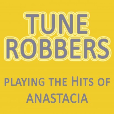 Tune Robbers Playing the Hits of Anastacia