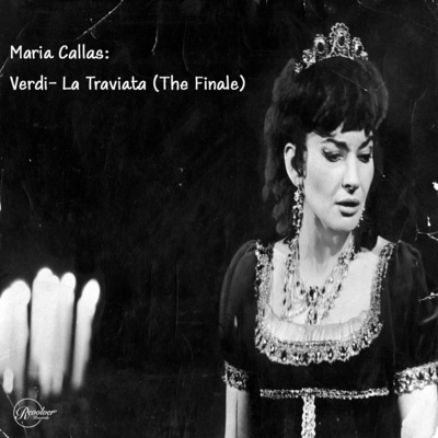 Maria Callas: Verdi- La Traviata (The Finale)