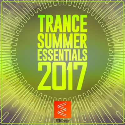 Trance Summer Essentials 2017