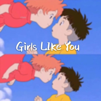 Girls Like You