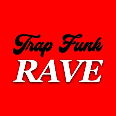 TrapFunkRave (Explicit)