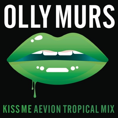 Kiss Me(Aevion Tropical Mix)