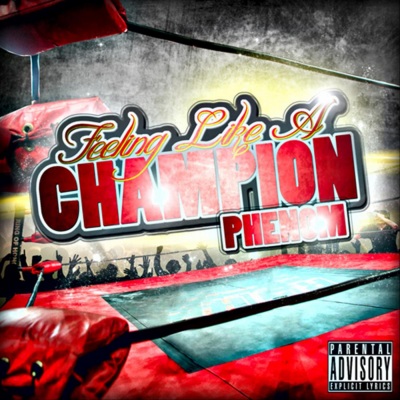 Feeling Like A Champion (Explicit)