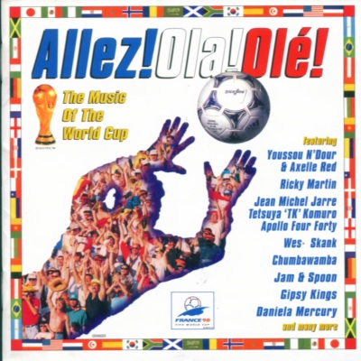 Allez! Ola! Ole! - The Music Of The World Cup 1998(日本版)