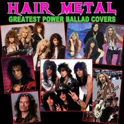 Hair Metal Greatest Power Ballad Covers