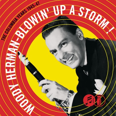 Blowin' Up A Storm: The Columbia Years 1945-1947