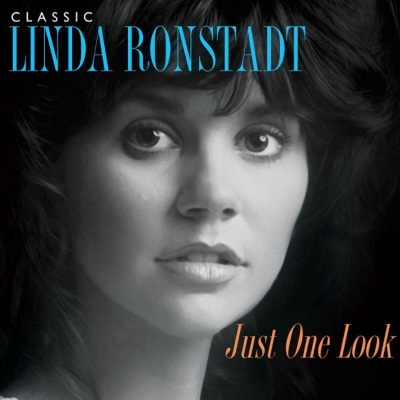 Just One Look:Classic Linda Ronstadt(2015 Remastered Version)