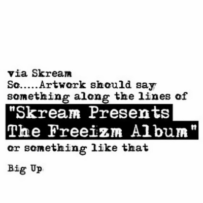 Skream Presents The Freeizm Album