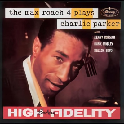 Max Roach 4 Plays Charlie Parker