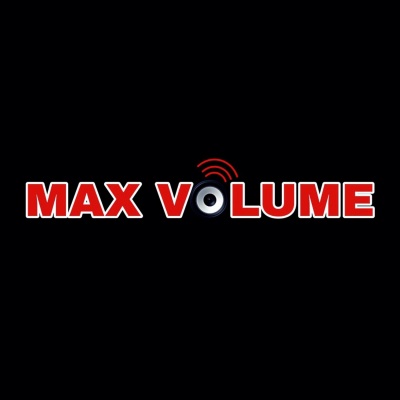 MAX VOLUME