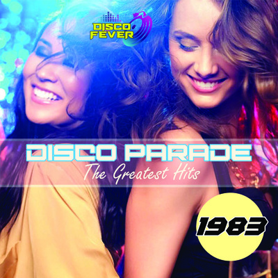 Disco Parade The Greatest Hits 1983