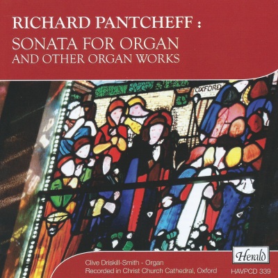 Pantcheff: Sonata for Organ and Other Organ Works (Recorded in Christ Church Cathedral, Oxford)