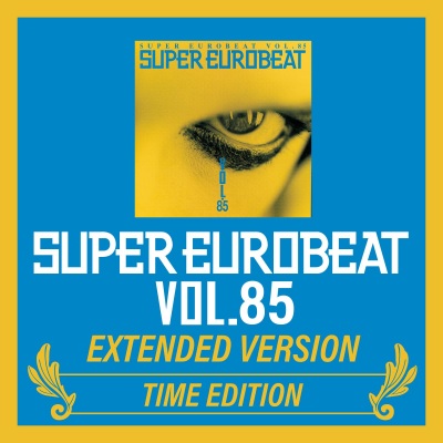 SUPER EUROBEAT VOL.85 EXTENDED VERSION TIME EDITION