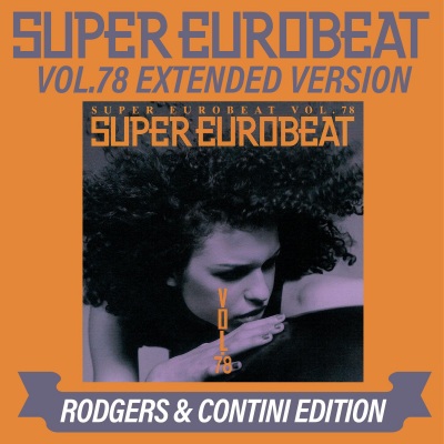 SUPER EUROBEAT VOL.78 EXTENDED VERSION RODGERS & CONTINI EDITION